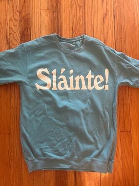 Sláinte! Sweatshirt